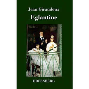 Eglantine: Ein Roman