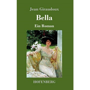 Bella: Ein Roman