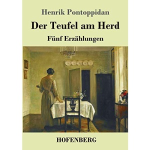 Der Teufel am Herd: Fünf Erzählungen