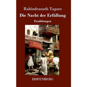 Die Nacht der Erfüllung: Erzählungen