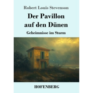 Der Pavillon auf den Dünen: Geheimnisse im Sturm