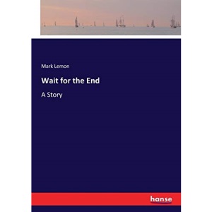Wait for the End: A Story