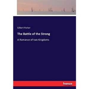 The Battle of the Strong: A Romance of two Kingdoms