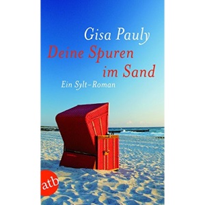 Deine Spuren im Sand: Ein Sylt-Roman