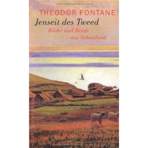 Jenseits des Tweed: Bilder und Briefe aus Schottland