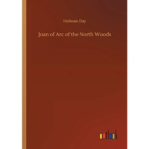 Joan of Arc of the North Woods