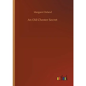 An Old Chester Secret