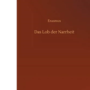 Das Lob der Narrheit