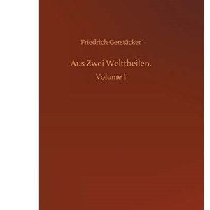 Aus Zwei Welttheilen.: Volume 1