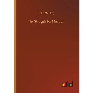 The Struggle for Missouri