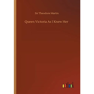 Queen Victoria As I Knew Her