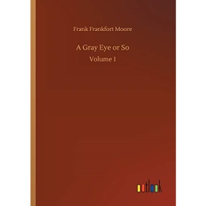 A Gray Eye or So: Volume 1