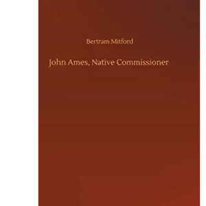 John Ames, Native Commissioner