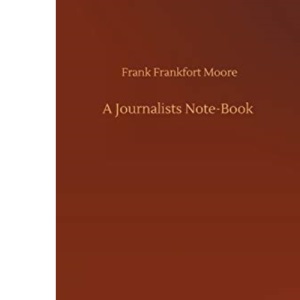 A Journalists Note-Book