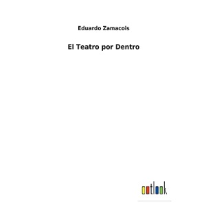 El Teatro por Dentro