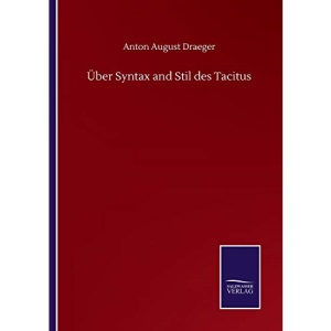 Über Syntax and Stil des Tacitus