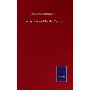 Über Syntax and Stil des Tacitus