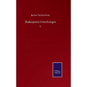 Shakespeare-Forschungen: I.