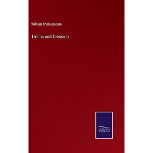 Troilus und Cressida