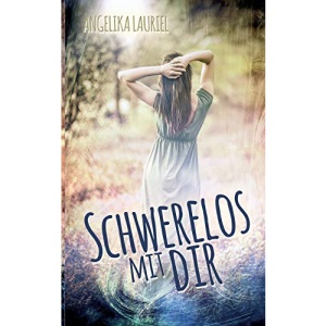 Schwerelos mit dir: Roman