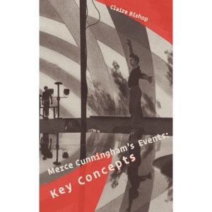 Merce Cunningham's Events - Key Concepts