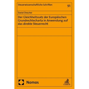 Der Gleichheitssatz der Europäischen Grundrechtecharta in Anwendung auf das direkte Steuerrecht
