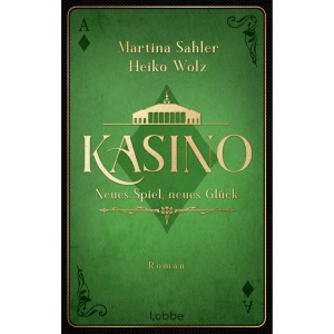 Kasino: Neues Spiel, neues Glück | Die neue mitreißende Gesellschaftssaga für alle Fans von Downton Abbey