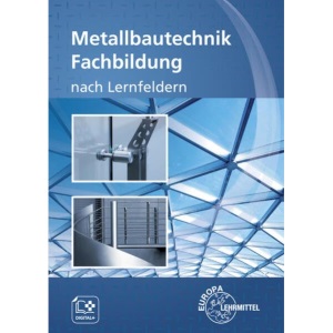 Metallbautechnik Fachbildung: nach Lernfeldern