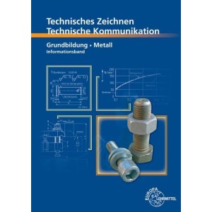 Technische Kommunikation Metall Grundbildung - Informationsband