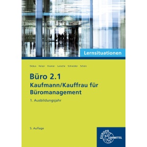 Büro 2.1 - Kaufmann/Kauffrau für Büromanagement, Lernsituationen, 1. Ausbildungsjahr