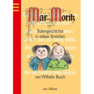Max und Moritz. (Ab 4 J.).