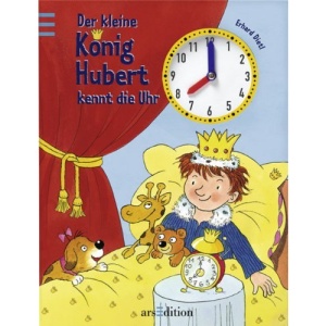 Der kleine König Hubert kennt die Uhr