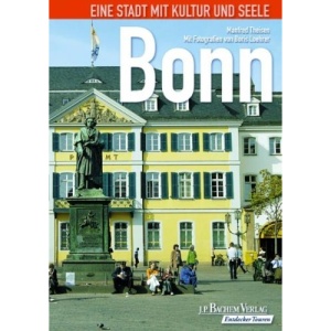 Bonn: Eine Stadt mit Kultur und Seele