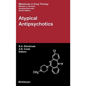 Atypical Antipsychotics (Milestones in Drug Therapy)
