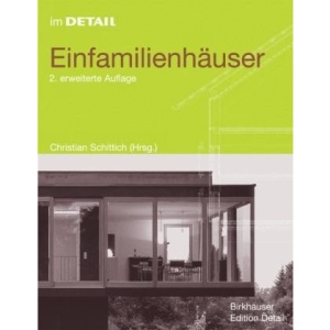 In Detail: Single Fam House 2nd(ge (In Detail (Deutsch)): Konzepte, Planung, Konstruktion