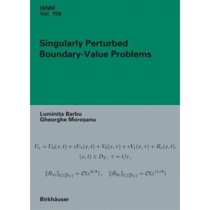 Singularly Perturbed Boundary-Value Problems (International Series of Numerical Mathematics)