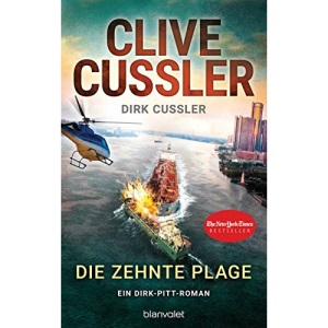Die zehnte Plage: Ein Dirk-Pitt-Roman