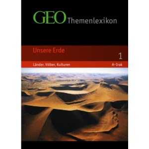 GEO Themenlexikon 01. Unsere Erde: Länder, Völker, Kulturen
