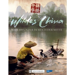 Wildes China: Naturwunder im Reich der Mitte