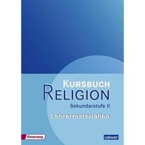 Kursbuch Religion Sekundarstufe II. Lehrermaterialien