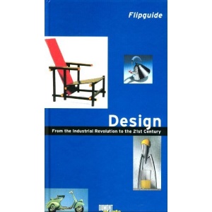 Design - from the Industrial Revolution until the 21st Century (Flipguides)