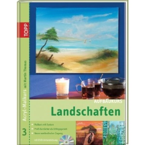 Acryl-Malkurs 03. Landschaften: Aufbaukurs