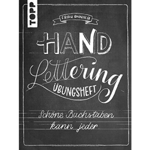 Handlettering Übungsheft: Schöne Buchstaben kann jeder