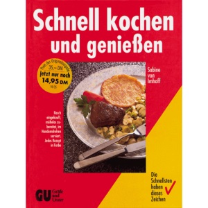 Schnell kochen und genießen by Imhoff, Sabine von