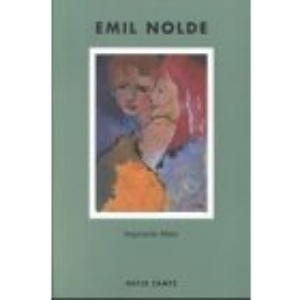 Emil Nolde: Ungemalte Bilder : Aquarelle 1938 bis 1945 aus der Sammlung der Nolde-Stiftung Seebüll