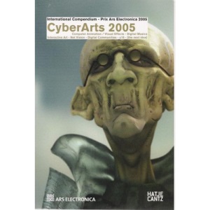 CyberArts 2005: International Compendium Prix Ars Electronica