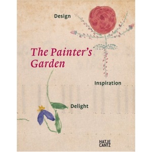 The Painter's Garden: Impressions from Durer to Monet