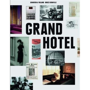 Grand Hotel: Redesigning Modern Life