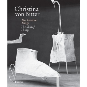 Christina Von Bitter: The Skin of Things: Die Haut der Dinge / The Skin of Things