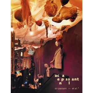 en passant: et al.*; Ausstellungskatalog zur Ausstellung in Frankfurt, Schirn Kunsthalle, 11.02-29.05.2011